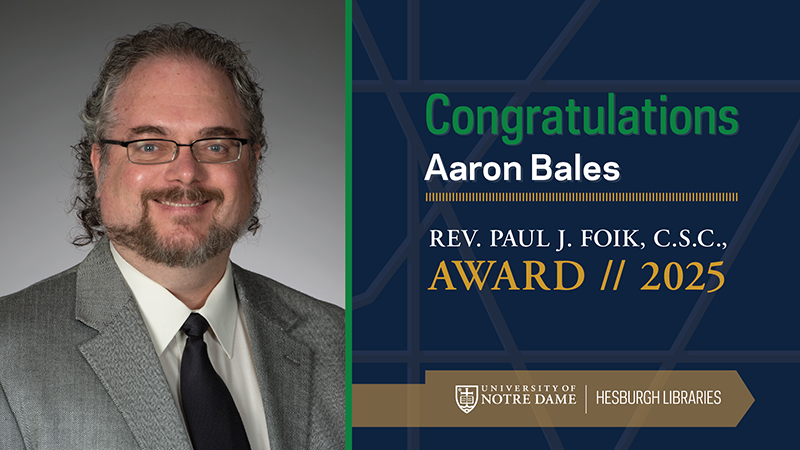 Congratulations, Aaron Bales, winner of the 2025 Rev. Paul J. Foik, C.S.C., Award. 